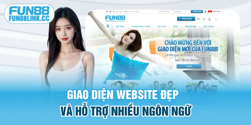 Giao diện website đẹp và hỗ trợ nhiều ngôn ngữ